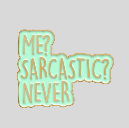 Queen Pin - Me? Sarcastic?