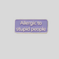 Queen Pin - Allergic To Stupid People